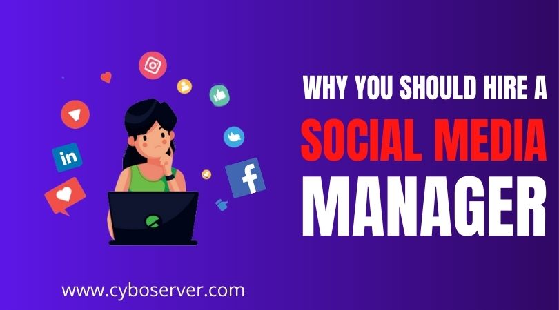 Top 5 Reasons Why You Should Hire A Social Media Manager